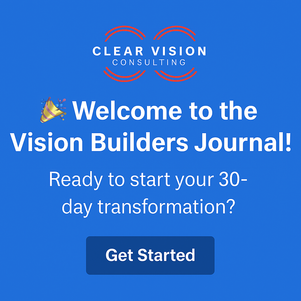 Welcome to the Vision Builders Journal
